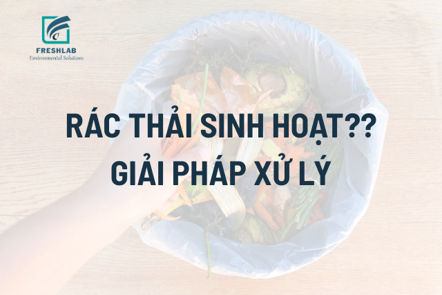 Cách xử lý rác thải sinh hoạt tại hộ gia đình